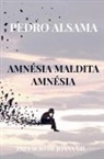 Pedro Alsama, Pedro Alsama - Amnésia Maldita Amnésia