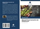 Michelle Jacob - Marcel Proust jenseits der Madeleines