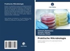 Fatimah Abdulazeez, Khadee Khleef, Khadeeja Khleef, Karama Tahreer - Praktische Mikrobiologie