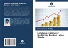 D Sudarsana Murthy, D. Sudarsana Murthy - Leistung regionaler ländlicher Banken - eine Studie