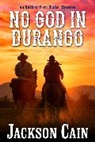 Jackson Cain - No God in Durango