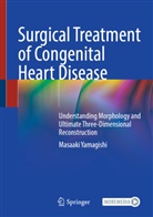 Masaaki Yamagishi - Surgical Treatment of Congenital Heart Disease