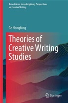 Ge Hongbing, Ge Hongbing - Theories of Creative Writing Studies