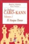 Anatoli Karpov, Anatoliï Evguen'evich Karpov, Mijail Podgaets - La defensa Caro-Kann : el ataque Panov