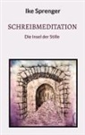 Ike Sprenger - SchreibMeditation