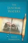 Anne Hamilton - The Lustral Waters