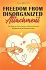 Eliza Bennett - Freedom from Disorganized Attachment