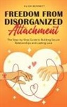 Eliza Bennett - Freedom from Disorganized Attachment