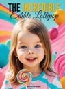 Crystal Jacobs - The Incredible Edible Lollipop