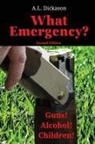 A. L. Dickason - What Emergency? Second Edition