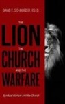 David E. Schroeder - The Lion, The Church, and The Warfare