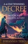 Johannes Tefo - A 40 Day Winning Decree Against Witchcraft And Evil Altars