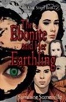 Sunshine Somerville - The Ebonite and Her Earthling
