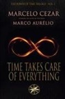 By the Spirit Marco Aurélio, Marcelo Cezar - Time Takes Care of Everything