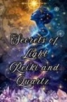 Alina Rubi - Secrets of Light Reiki and Quartz