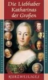 Regina-Bianca Kubitscheck - Die Liebhaber Katharinas der Großen
