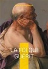 Jean-Martin Charcot - La foi qui guérit