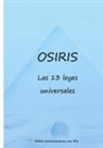 Illia Haugerud - Osiris las 13 leyes universales