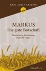 Karl Josef Kassing - Markus Die gute Botschaft