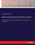 Johann Samuel Ersch - Allgemeine Encyclopädie der Wissenschaften und Künste