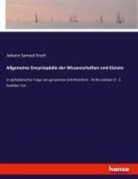 Johann Samuel Ersch - Allgemeine Encyclopädie der Wissenschaften und Künste
