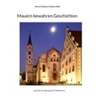 Monika Göbel, Helmut Moßner - Mauern bewahren Geschichten