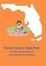 Jolene Macfadden - Florida Caverns State Park - Activities, Games, Record Your Adventures and Share