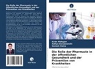 Ganesh Dama, Kiran Mahajan, Aditya Suryawanshi - Die Rolle der Pharmazie in der öffentlichen Gesundheit und der Prävention von Krankheiten