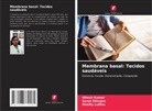 Sonal Dhingra, Hitesh Kumar, Shailly Luthra - Membrana basal: Tecidos saudáveis