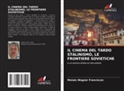 Moisés Wagner Franciscon - IL CINEMA DEL TARDO STALINISMO, LE FRONTIERE SOVIETICHE