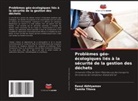 Rasul Akhtyamov, Tamila Titova - Problèmes géo-écologiques liés à la sécurité de la gestion des déchets