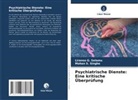 Liranso G Selamu, Liranso G. Selamu, Mohan S Singhe, Mohan S. Singhe - Psychiatrische Dienste: Eine kritische Überprüfung