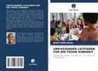 Boidi Omer Boua - UMFASSENDER LEITFADEN FÜR DIE FRÜHE KINDHEIT