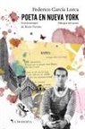 Federico García Lorca, Rocío Vicente - Poeta en Nueva York