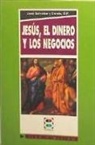 José Salvador Y Conde - Jesús, el dinero y los negocios