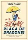 María Jesús Fraga, Edith Nesbit, Ana Rossetti - Plaga de dragones