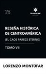 Lorenzo Montúfar - Reseña Histórica de Centroamérica