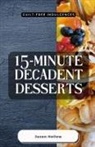 Jaxon Hollow - 15-Minute Decadent Desserts