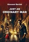 Giovanni Bertini - Just an ordinary man