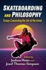 Joshua Heter, Josef Thomas Simpson - Skateboarding and Philosophy