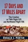 Donald J. Porter - 17 Days and 17 Miles Apart