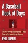 Phil Coffin, Phil Coffin - A Baseball Book of Days