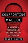 Anna C. Salter - Confronting Malice