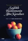 Idris Mehmetoglu - Bilimsel Gercekler Isiginda Saglikli Beslenmenin Altin Kurallari