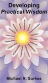 Michael A. Surkes - Developing Practical Wisdom
