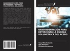 Vasyl Moshchenok, Igor Pimonov, Svitlana Vorobyova - NANOINDENTACIÓN PARA DETERMINAR LA DUREZA VOLUMÉTRICA DEL ACERO