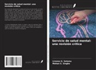 Liranso G. Selamu, Mohan S. Singhe - Servicio de salud mental: una revisión crítica