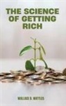 Wallace D. Wattles - The Science of Getting Rich