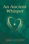 Karen Alexander - An Ancient Whisper