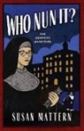 Susan Mattern - Who Nun It